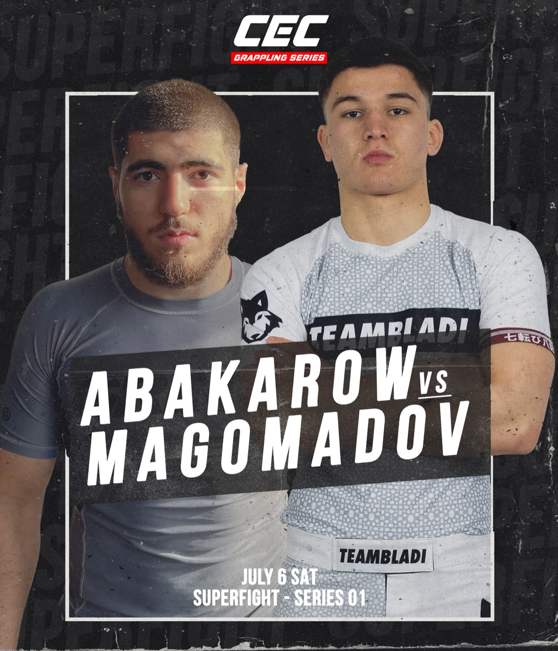 Superfight-Card für Grappling Series 1 — Abakarow vs Magomadov, 6. Juli